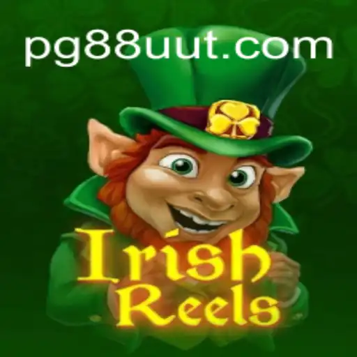 Experience the Thrill of IrishReels: The Leading Slot Game at 88UUT.com Oficial Slots Brasil #1